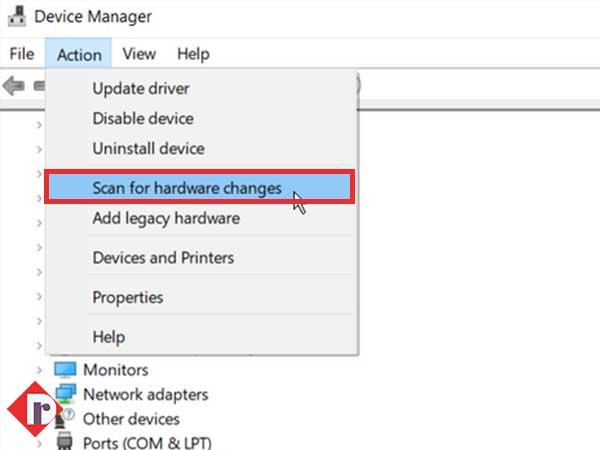 Select the ‘Scan for Hardware Changes’ option