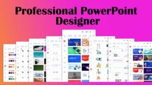 New Profession to Gain: Professional PowerPoint Designer