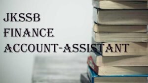 How Should You Prepare for a JKSSB Finance Account Assistant Exam?