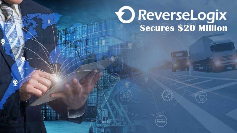 ReverseLogix Secures $20 Million To Expand The Company