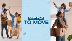 Timing the Move: When’s the Best Time to Plan Your Move Throughout the Year?